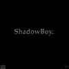 $AMRE¥ - ShadowBoy. - Single